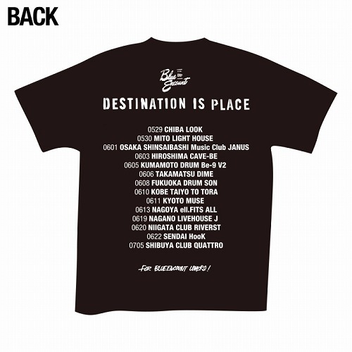 DESTINATION IS“PLACE”TOUR TOUR T-SHIRTS